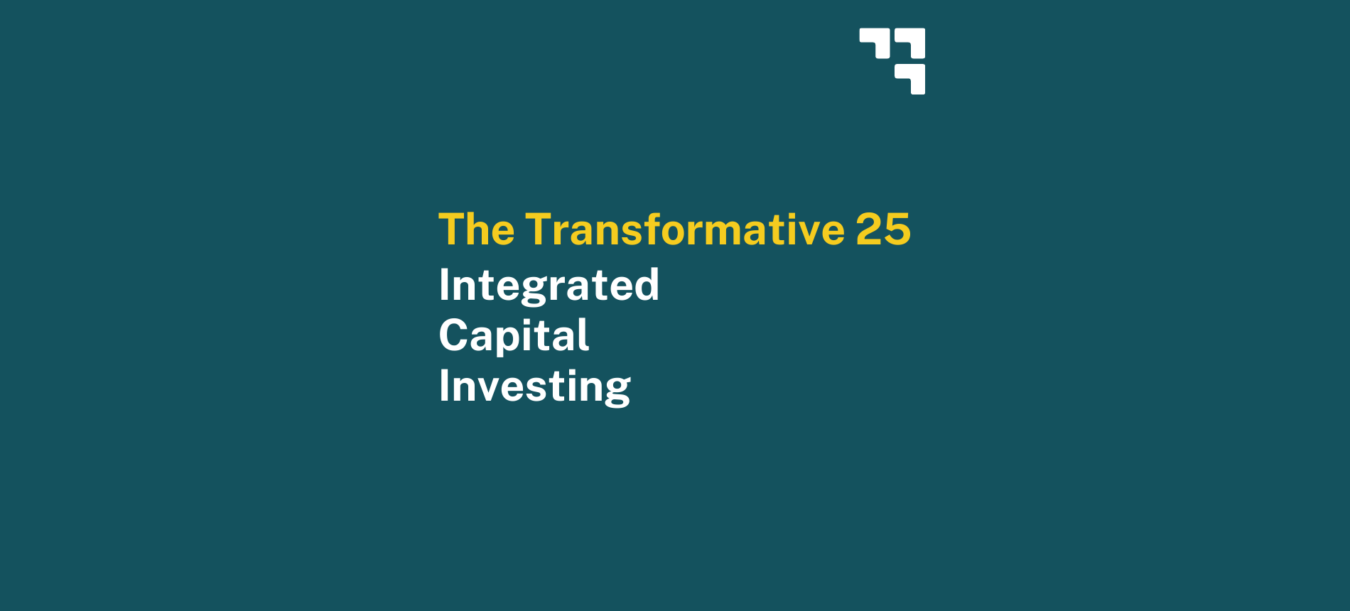 Transformative 25 List from Integrated Capital Investing