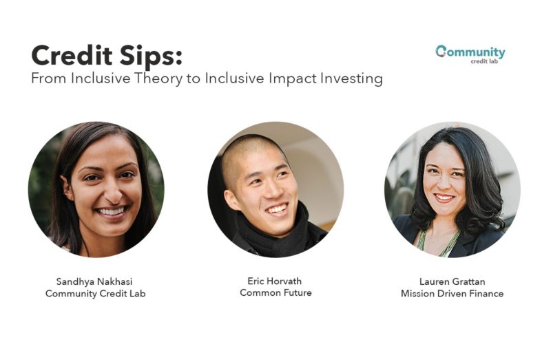 Credit Sips: From Inclusive Theory to Inclusive Impact Investing