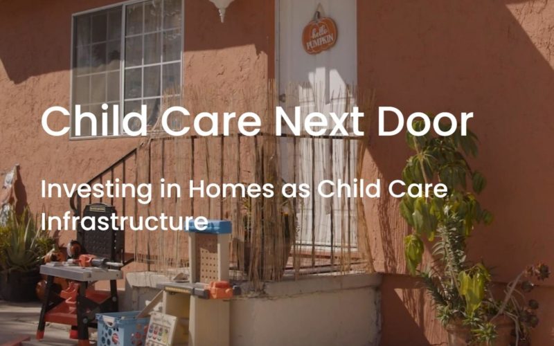 [Video] Child Care Next Door: Investing in Homes as Child Care Infrastructure