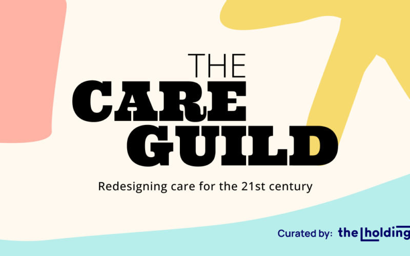 The Care Guild list of people reimagining and rehumanizing our care system