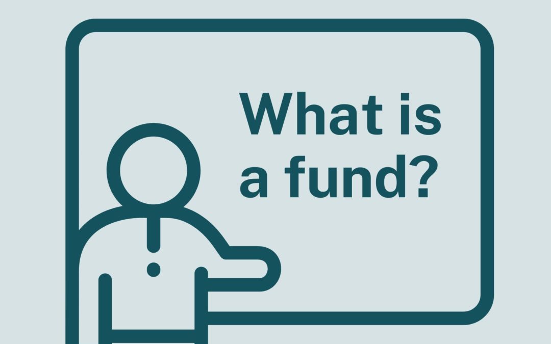 What is a fund?