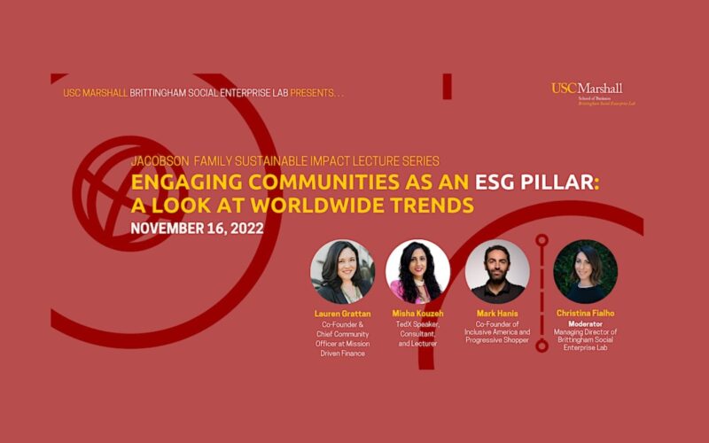 USC MSSE Jacobson Family Sustainable Impact Lecture Series: Engaging Communities as an ESG Pillar