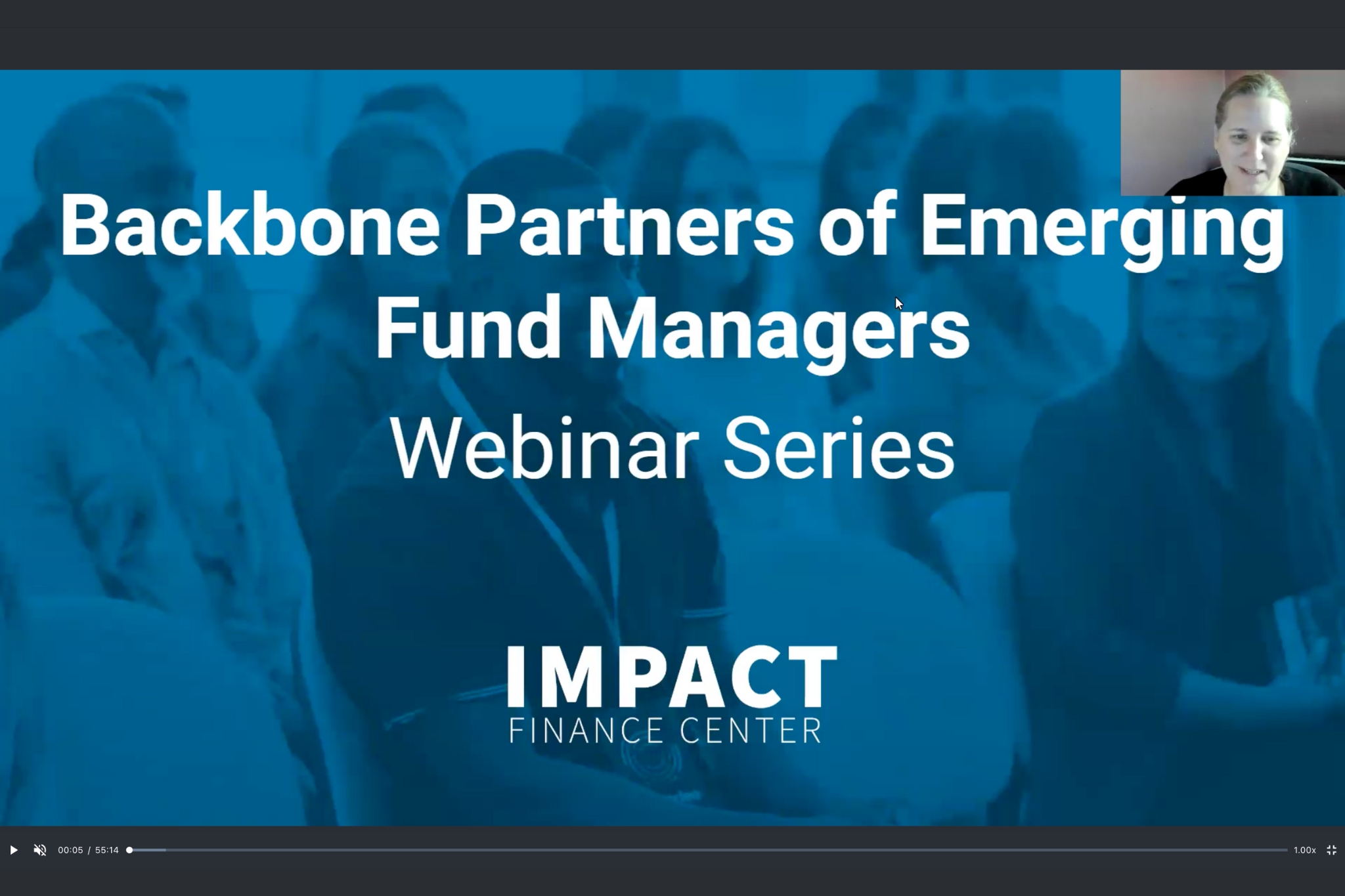 Screenshot of a Zoom recording. Shown is a slide that says "Backbone Partners of Emerging Fund Managers" Webinar Series, Impact Finance Center. In the upper right hand corner is the image of a person speaking.